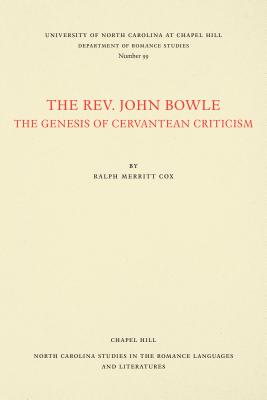 The Rev. John Bowle: The Genesis of Cervantean Criticism