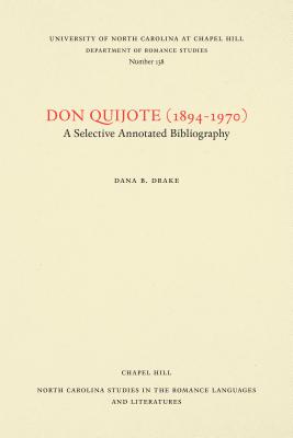 Don Quijote (1894-1970): A Selective Annotated Bibliography, Volume 1