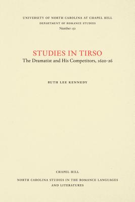 Studies in Tirso: The Dramatist and His Competitors, 1620-26