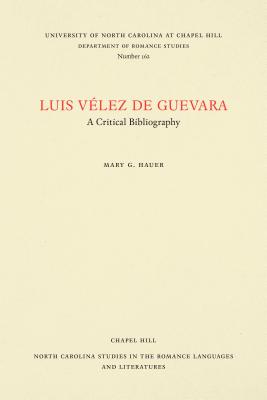 Luis Vélez de Guevara: A Critical Bibliography