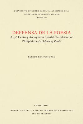 Deffensa de la Poesia: A 17th Century Anonymous Spanish Translation of Philip Sidney's Defence of Poesie