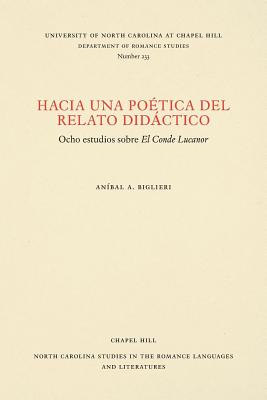 Hacia Una Poética de Relato Didáctico: Ocho Estudios Sobre El Conde Lucanor