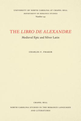 The Libro de Alexandre: Medieval Epic and Silver Latin