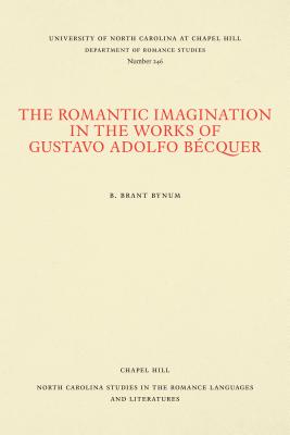 The Romantic Imagination in the Works of Gustavo Adolfo Bécquer