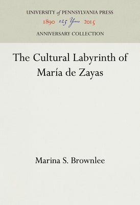 The Cultural Labyrinth of María de Zayas