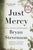 Just Mercy: A Story of Justice and Redemption