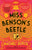 Miss Benson's Beetle