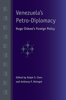 Venezuela's Petro-Diplomacy: Hugo Chavez's Foreign Policy