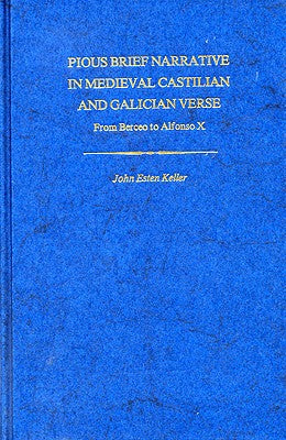 Pious Brief Narrative in Medieval Castilian and Galician Verse: From Berceo to Alfonso X