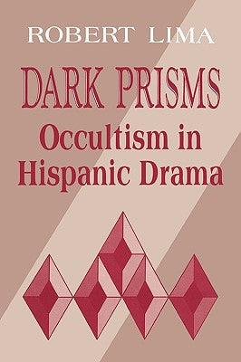 Dark Prisms: Occultism in Hispanic Drama