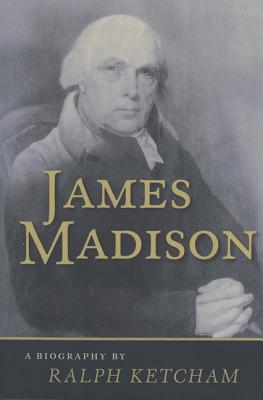 James Madison: A Biography – Unimart.com