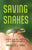 Saving Snakes: Snakes and the Evolution of a Field Naturalist