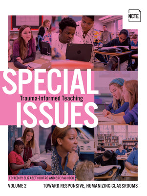 Special Issues, Volume 2: Trauma-Informed Teaching