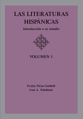 Las Literaturas Hispanicas: Introduccion a su estudio: Volumen 1