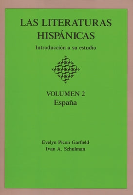 Las Literaturas Hispanicas: Introduccion a Su Estudio: Volumen 2: Espana