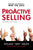 Proactive Selling: Control the Process--Win the Sale