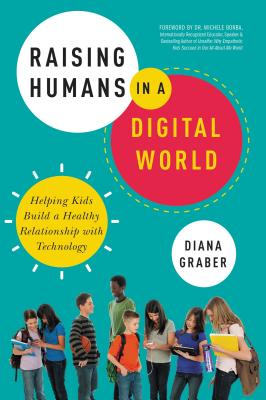 Raising Humans in a Digital World: Helping Kids Build a Healthy Relationship with Technology