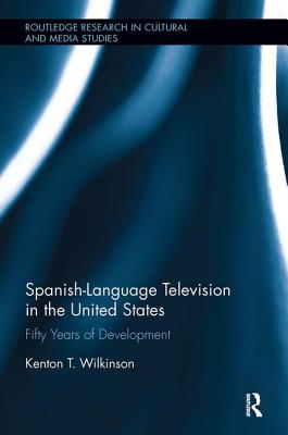 Spanish-Language Television in the United States: Fifty Years of Development