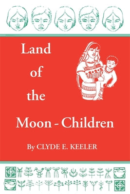 Land of the Moon-Children: The Primitive San Blas Culture in Flux