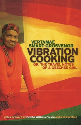 Vibration Cooking: or, The Travel Notes of a Geechee Girl