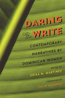 Daring to Write: Contemporary Narratives by Dominican Women