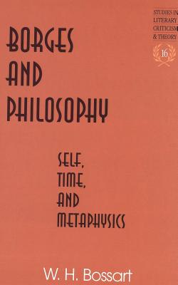 Borges and Philosophy: Self, Time, and Metaphysics