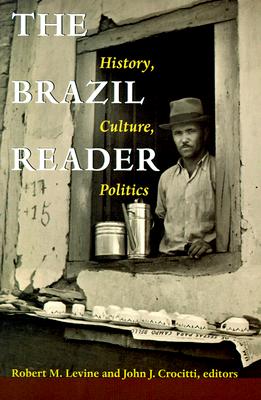 The Brazil Reader: History, Culture, Politics