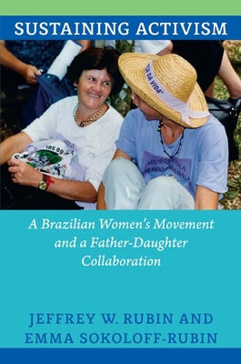 Sustaining Activism: A Brazilian Women's Movement and a Father-Daughter Collaboration