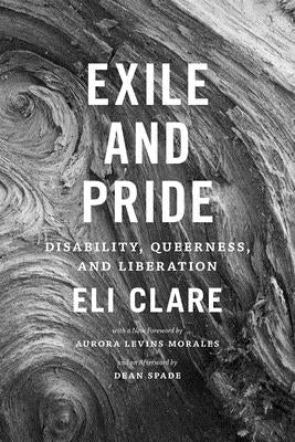 Exile and Pride: Disability, Queerness, and Liberation