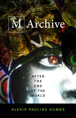 M Archive: After the End of the World