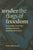 Under the Flags of Freedom: Slave Soldiers and the Wars of Independence in Spanish South America