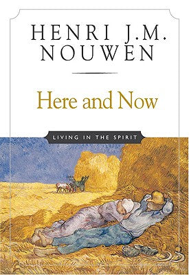 Here and Now: Living in the Spirit