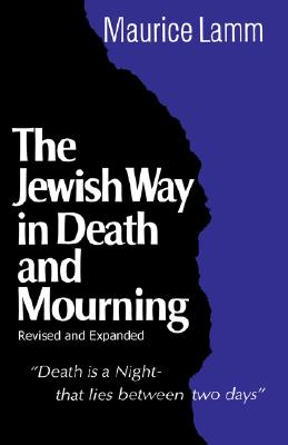 Jewish Way in Death and Mourning