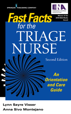 Fast Facts for the Triage Nurse, Second Edition: An Orientation and Care Guide