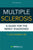 Multiple Sclerosis, Fifth Edition: A Guide for the Newly Diagnosed