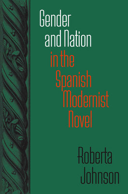 Gender and Nation in the Spanish Modernist Novel