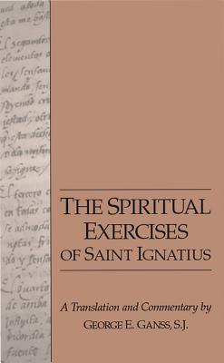 The Spiritual Exercises of Saint Ignatius