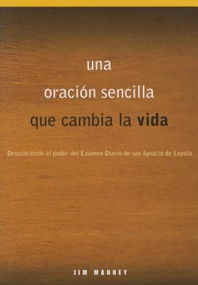 Una Oración Sencilla Que Cambia La Vida: Descubriendo El Poder del Examen Diario de San Ignacio de Loyola