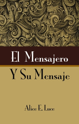 El Mensajero Y Su Mensaje