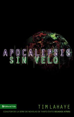 Apocalipsis Sin Velo = Revelation Unveiled