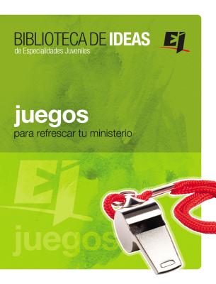 Juegos: Biblioteca de Ideas: Para Refrescar Tu Ministerio