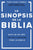 La Sinopsis de la Biblia: Guía de Un Año Para Leer Y Comprender Toda La Biblia