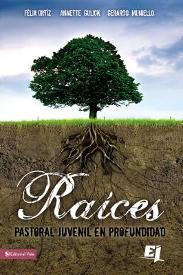 Raíces: Pastoral Juvenil En Profundidad