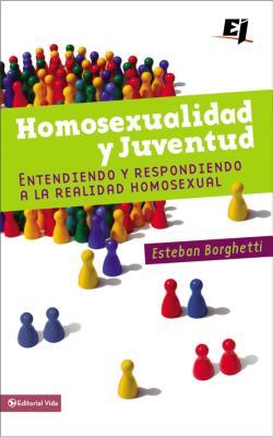 Homosexualidad Y Juventud: Entendiendo Y Respondiendo a la Realidad Homosexual