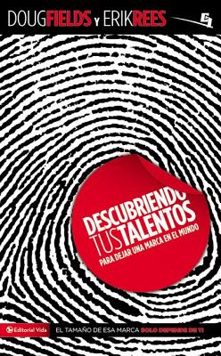 Descubriendo tus talentos...: Para dejar una marca en el mundo = Discovering Your Talents