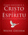 Cómo Entender a Cristo Y El Espíritu: Una de Las Siete Partes de la Teología Sistemática de Grudem