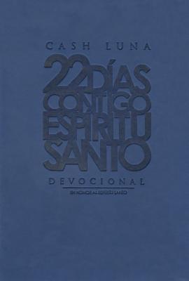 22 Días Contigo, Espíritu Santo: Devocional