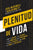 Plenitud de Vida: Cómo Tu Dolor, Tus Luchas Y Tus Anhelos Más Profundos Pueden Llevarte a Una Vida En Todo Su Potencial