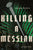 Killing a Messiah