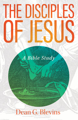 The Disciples of Jesus: A Bible Study